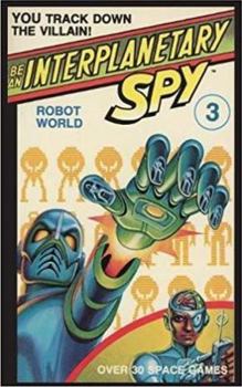 Paperback Be An Interplanetary Spy: Robot World Book