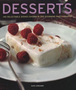 Hardcover Desserts: 140 Delectable Desserts Shown in 250 Stunning Photographs Book