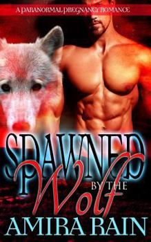 Spawned By The Wolf - Book #3 of the Spawned