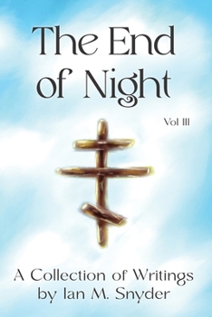 The End of Night Vol III