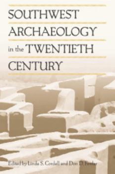Hardcover Southwest Archaeology in the Twentieth Century Book