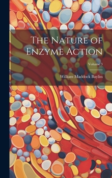 Hardcover The Nature of Enzyme Action; Volume 3 Book