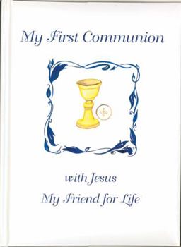 Hardcover My First Communion with Jesus: My Friend for Life Book