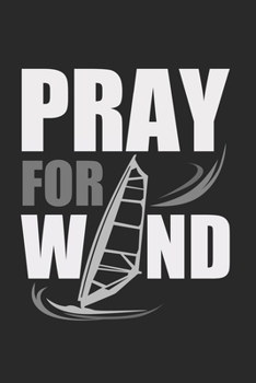 Pray for wind: 6x9 Windsurfing | dotgrid | dot grid paper | notebook | notes