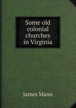 Paperback Some old colonial churches in Virginia Book