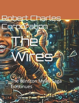 The Wires: The Winston Myles Saga Continues