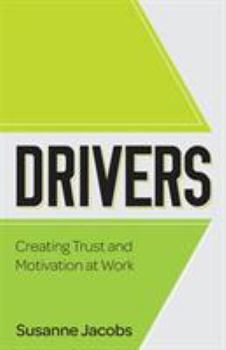 Paperback Drivers: Creating Trust and Motivation at Work Book