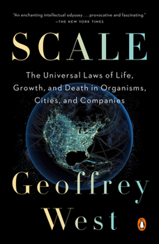 Paperback Scale: The Universal Laws of Life, Growth, and Death in Organisms, Cities, and Companies Book