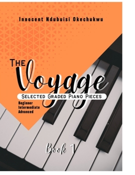Paperback The Voyage: Selected Graded Piano pieces Book