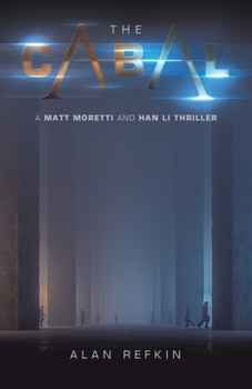 Paperback The Cabal: A Matt Moretti and Han Li Thriller Book