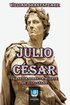 Paperback Julio C?sar: Tragedia sobre la muerte de Julio C?sar [Spanish] Book