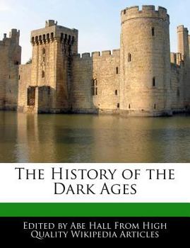 The History of the Dark Ages