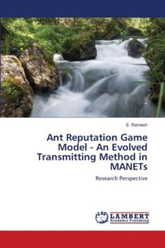 Paperback Ant Reputation Game Model - An Evolved Transmitting Method in MANETs Book