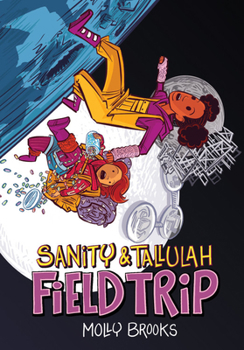 Field Trip - Book #2 of the Sanity & Tallulah