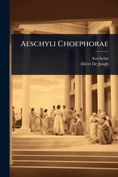 Paperback Aeschyli Choephorae [Latin] Book
