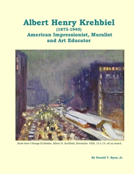 Paperback Albert Henry Krehbiel (1873-1945): American Impressionist, Muralist and Art Educator Book