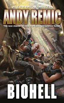 BioHell (Combat-K Novels) - Book #2 of the Combat-K