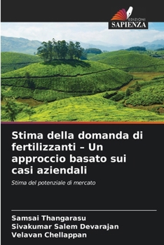 Stima della domanda di fertilizzanti - Un approccio basato sui casi aziendali (Italian Edition)