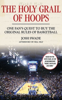 Hardcover The Holy Grail of Hoops: One Fan's Quest to Buy the Original Rules of Basketball Book
