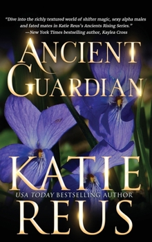 Ancient Guardian - Book #9 of the Ancients Rising