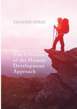 Paperback The Creation of the Human Development Approach Book