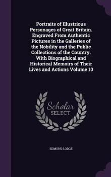 Portraits of Illustrious Personages of Great Britain, Volume 10 - Book #10 of the Portraits of Illustrious Personages of Great Britain
