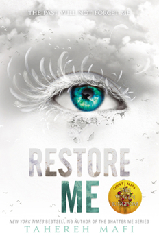 Restore me - Book #4 of the Shatter Me