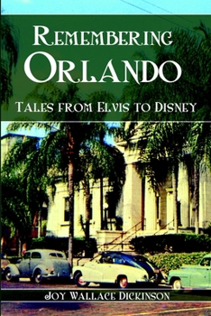 Paperback Remembering Orlando: Tales from Elvis to Disney Book