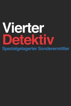 Vierter Detektiv - Spezialgelagerter Sonderermittler: Notizbuch, gepunktet, A5, 120 Seiten - Die drei Fragezeichen (German Edition)