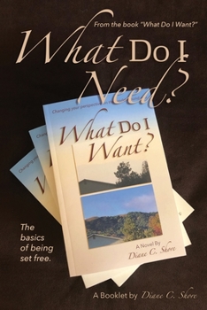 Paperback What Do I Need?: The Basics of Being Set Free Book