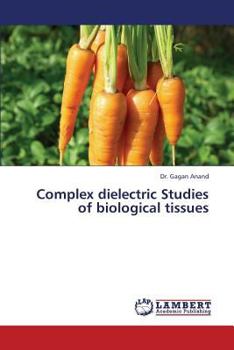 Paperback Complex Dielectric Studies of Biological Tissues Book