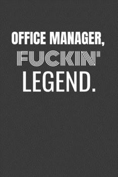 OFFICE MANAGER FUCKIN LEGEND: OFFICE MANAGER TV/flim prodcution crew appreciation gift. Fun gift for your production office and crew
