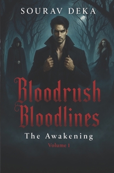 Paperback Bloodrush Bloodlines: The Awakening (Volume 1) Book