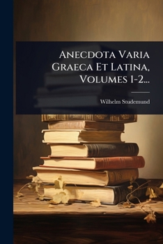 Paperback Anecdota Varia Graeca Et Latina, Volumes 1-2... [Italian] Book