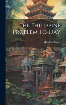 Hardcover The Philippine Problem To-day Book