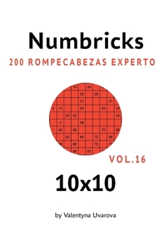 Paperback Numbricks: 200 Rompecabezas Experto 10x10 vol. 16 [Spanish] Book