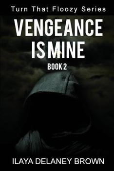 Paperback Vengeance Is Mine: Turn That Floozy Series Book