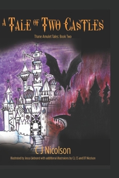 A Tale of Two Castles: Thane Amulet Tales Book Two (The Thane Amulet Tales)