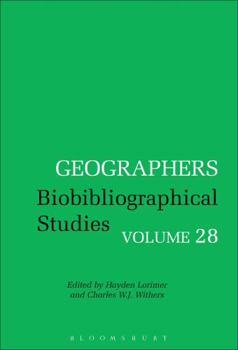 Hardcover Geographers Volume 28: Biobibliographical Studies, Volume 28 Book
