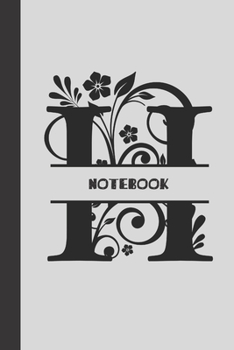 H Notebook letter: small lined initial monogram alphabet letter Notebook / Travel Journal to write in (6'' x 9'') 120 pages