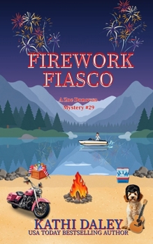 Firework Fiasco - Book #29 of the Zoe Donovan Mystery