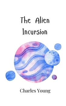 Paperback The Alien Incursion Book