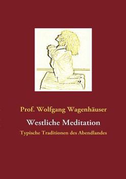Paperback Westliche Meditation: Typische Traditionen des Abendlandes [German] Book