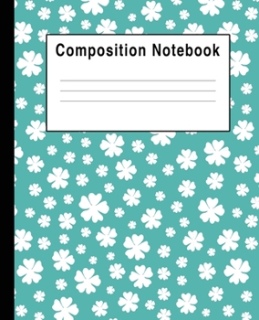 Composition Notebook: Blue Floral Blank Lined College Ruled