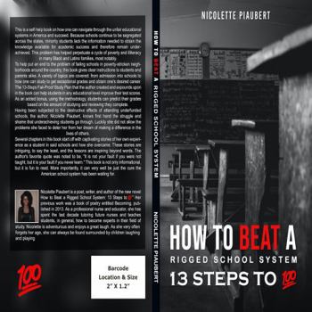 Paperback How To Beat A Rigged School System: 13 Steps To 100% Book