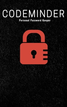 CodeMinder: A Premium Journal And Protect Usernames and Passwords Online With Tabs Log Alphabetical Password Book with tabs Organizer Alphabetized ... Internet Login Website Address (Lock and Key)