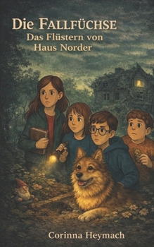 Paperback Die Fallfüchse: Das Flüstern von Haus Norders [German] Book
