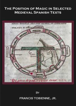Hardcover The Position of Magic in Selected Medieval Spanish Texts Book