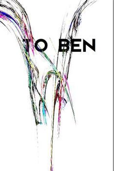 Paperback To Ben: Introduction to the Philosophy of Universal Survival (for the Space Age) Book