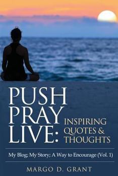 Paperback Push Pray Live: Inspiring Quotes & Thoughts Book